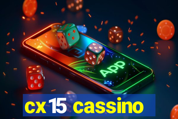 cx15 cassino